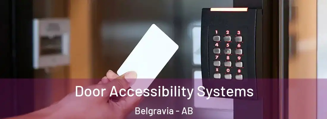  Door Accessibility Systems Belgravia - AB