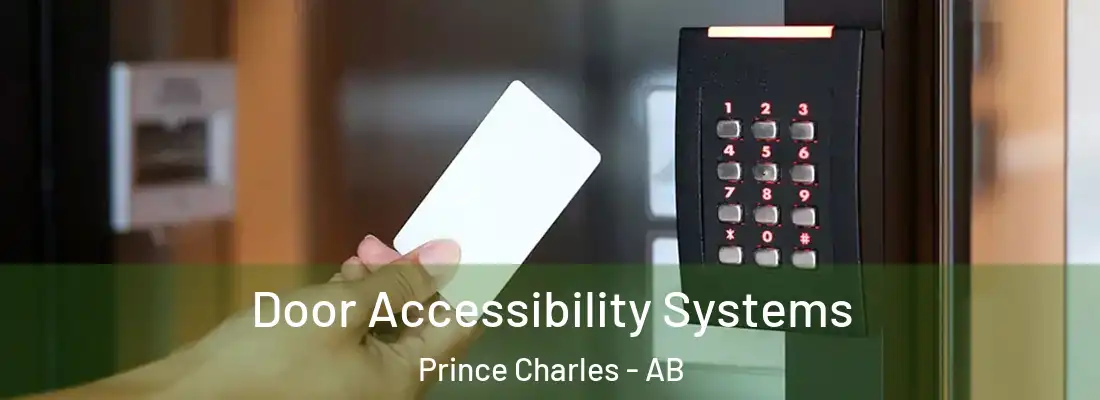  Door Accessibility Systems Prince Charles - AB