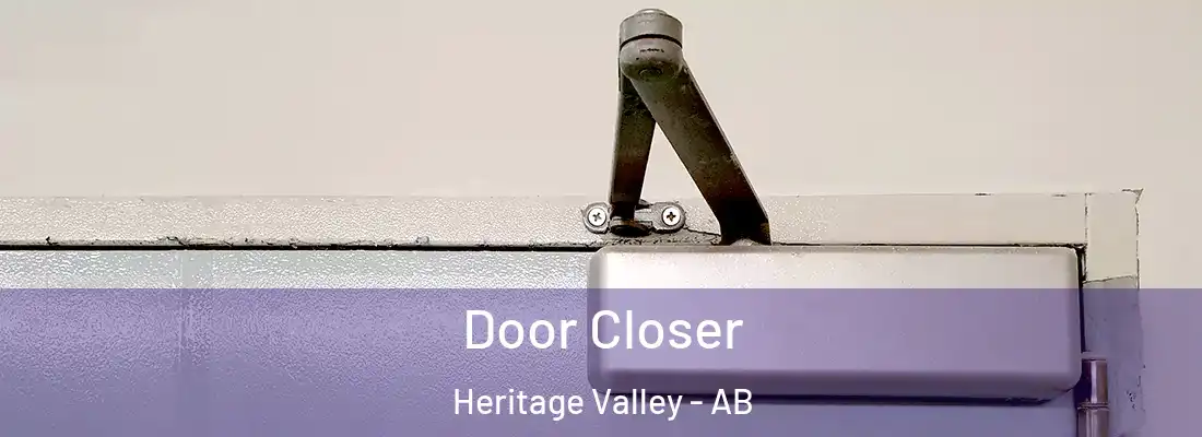  Door Closer Heritage Valley - AB