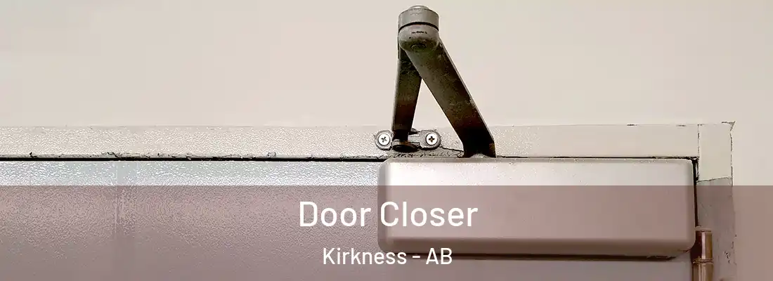  Door Closer Kirkness - AB
