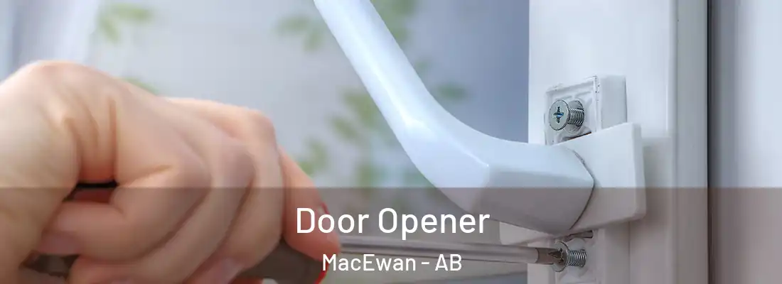  Door Opener MacEwan - AB