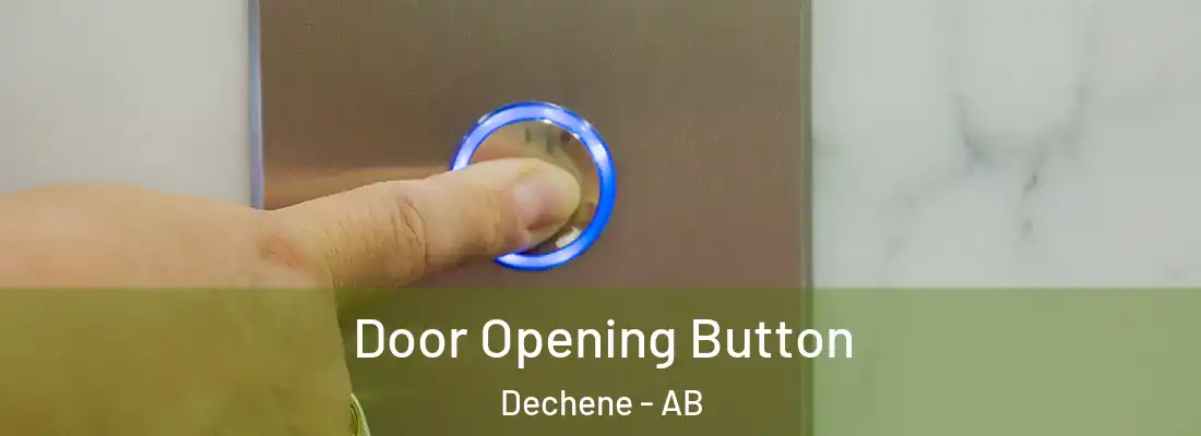  Door Opening Button Dechene - AB