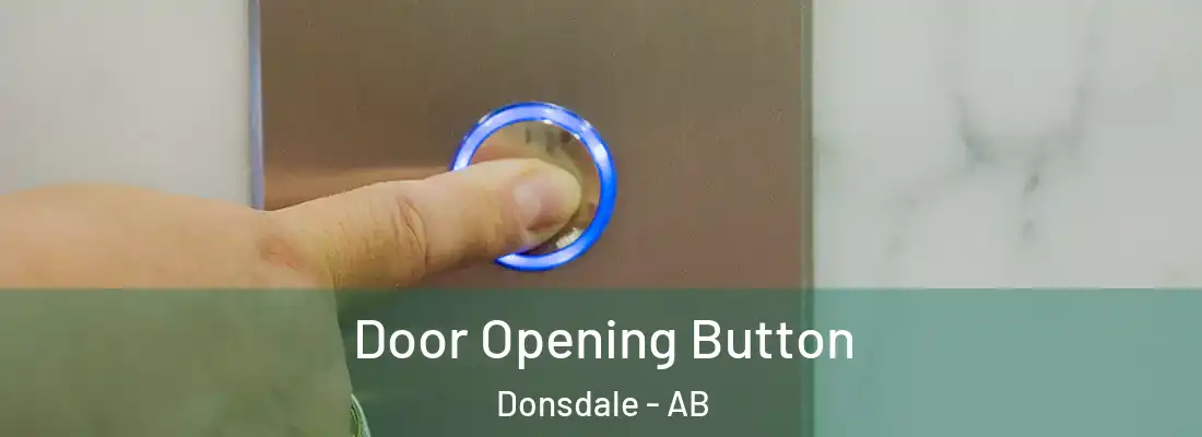 Door Opening Button Donsdale - AB