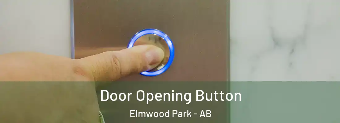  Door Opening Button Elmwood Park - AB