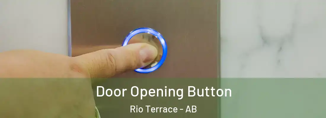  Door Opening Button Rio Terrace - AB