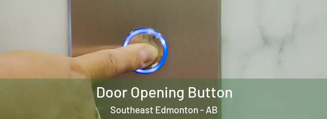  Door Opening Button Southeast Edmonton - AB