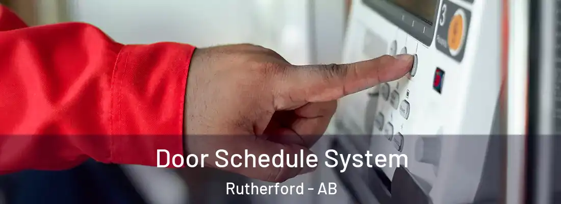  Door Schedule System Rutherford - AB