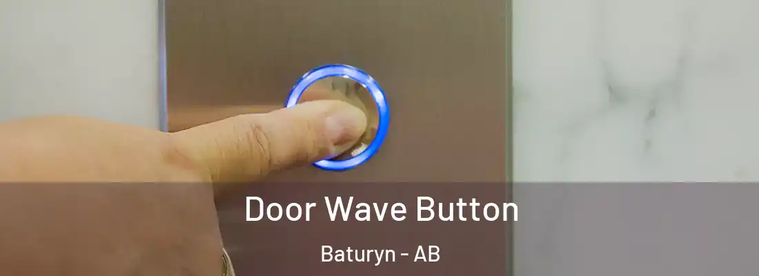  Door Wave Button Baturyn - AB