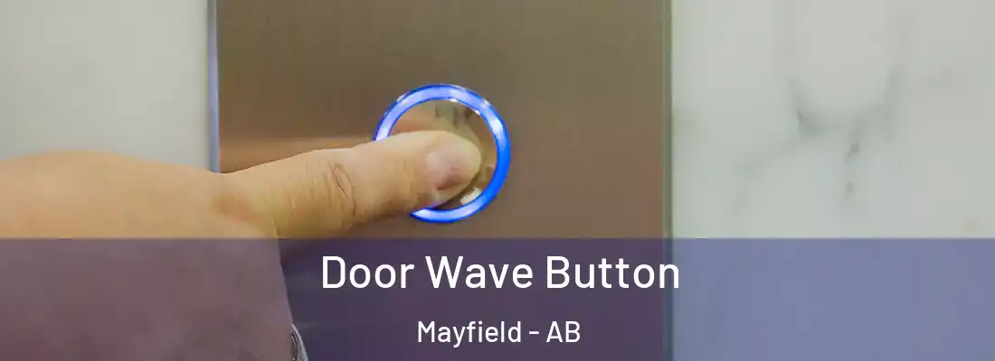  Door Wave Button Mayfield - AB
