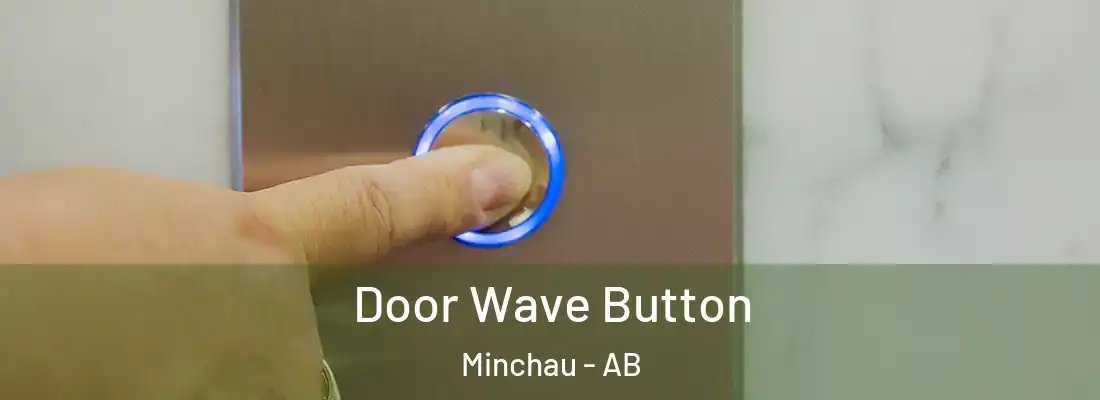  Door Wave Button Minchau - AB