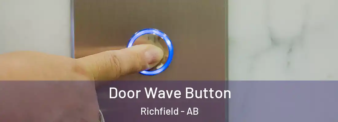  Door Wave Button Richfield - AB