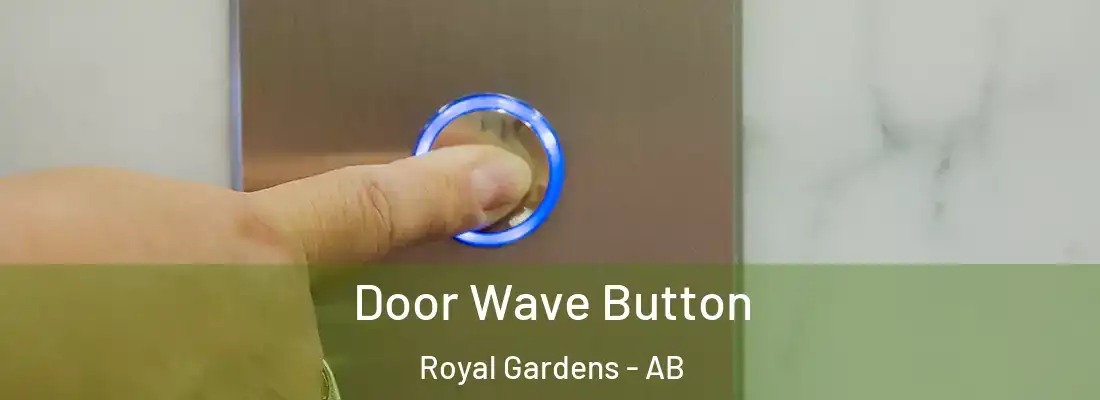  Door Wave Button Royal Gardens - AB
