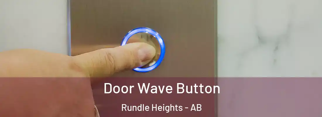  Door Wave Button Rundle Heights - AB