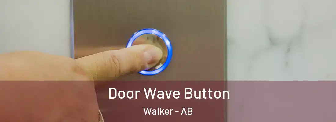  Door Wave Button Walker - AB