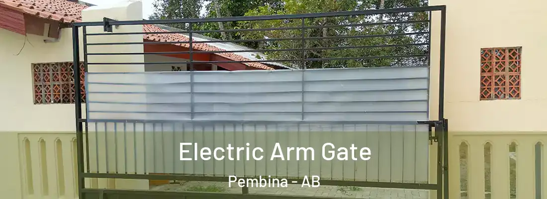  Electric Arm Gate Pembina - AB