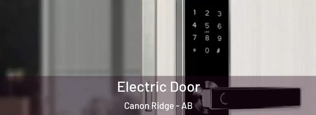  Electric Door Canon Ridge - AB