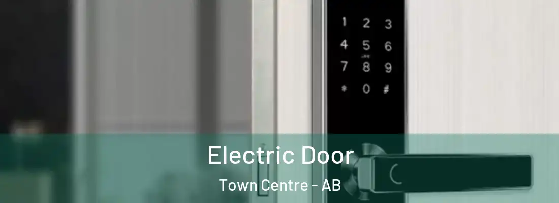  Electric Door Town Centre - AB