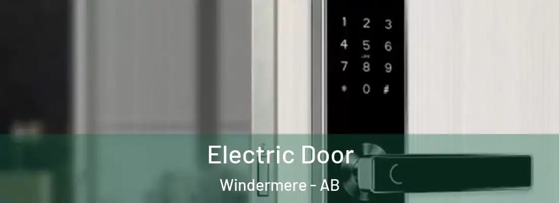  Electric Door Windermere - AB