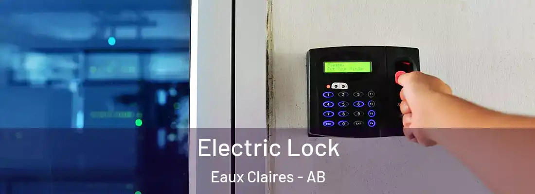  Electric Lock Eaux Claires - AB