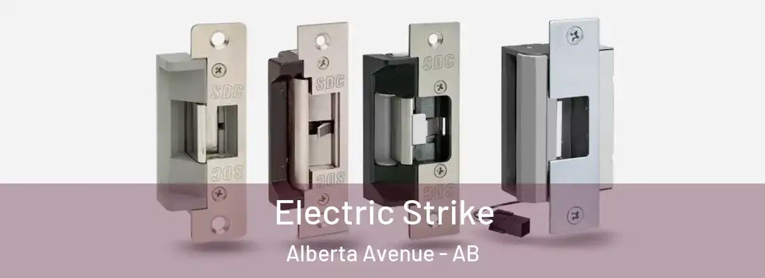  Electric Strike Alberta Avenue - AB