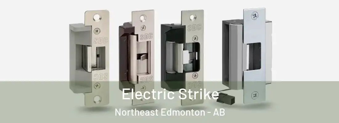  Electric Strike Northeast Edmonton - AB