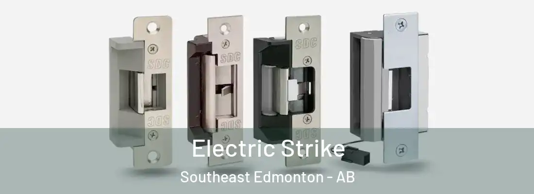  Electric Strike Southeast Edmonton - AB