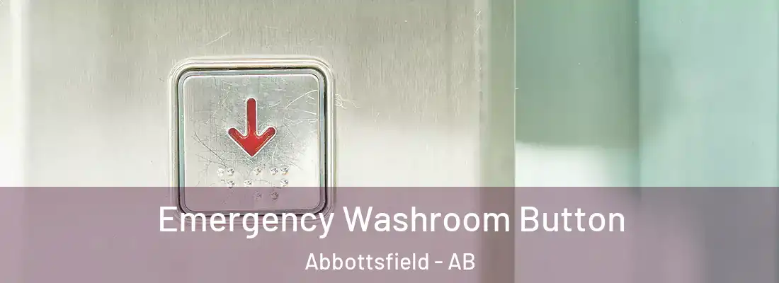  Emergency Washroom Button Abbottsfield - AB