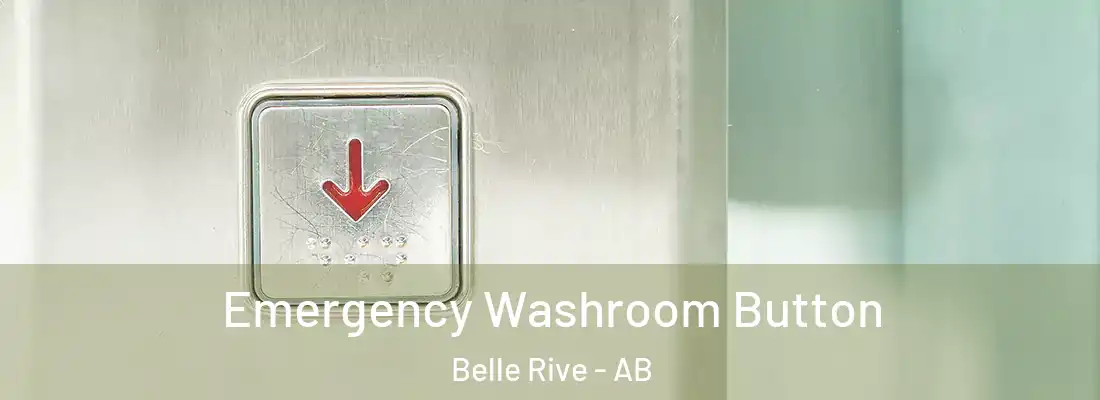 Emergency Washroom Button Belle Rive - AB