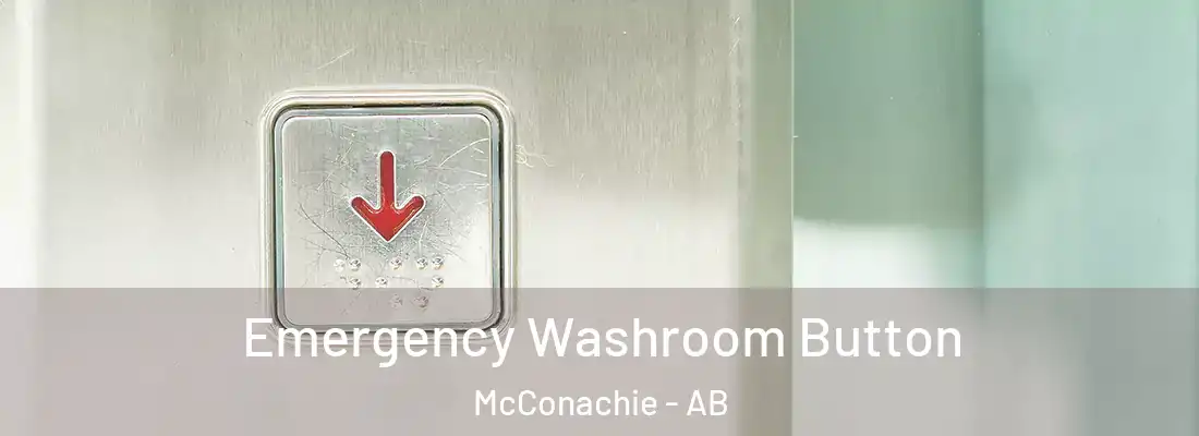  Emergency Washroom Button McConachie - AB
