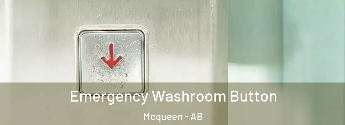  Emergency Washroom Button Mcqueen - AB