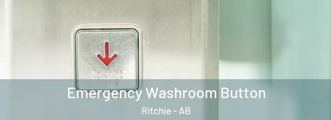  Emergency Washroom Button Ritchie - AB
