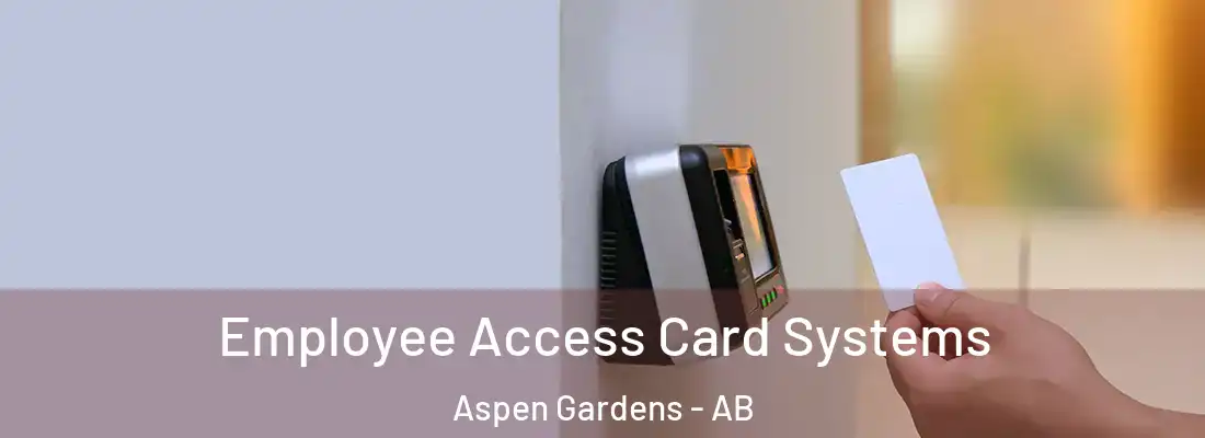  Employee Access Card Systems Aspen Gardens - AB