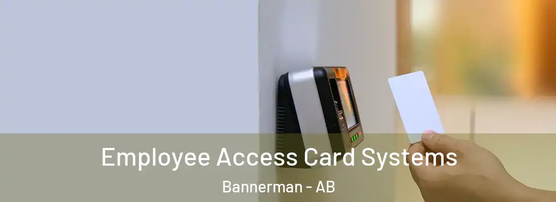  Employee Access Card Systems Bannerman - AB