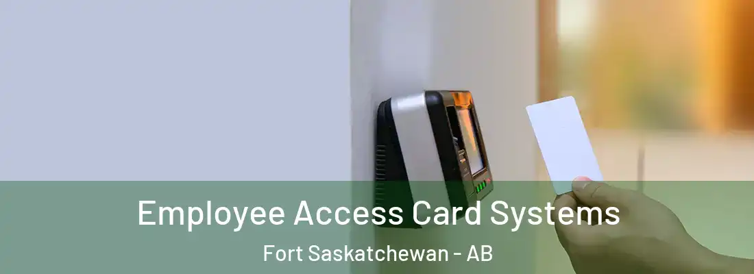  Employee Access Card Systems Fort Saskatchewan - AB