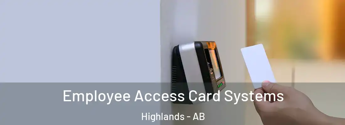  Employee Access Card Systems Highlands - AB