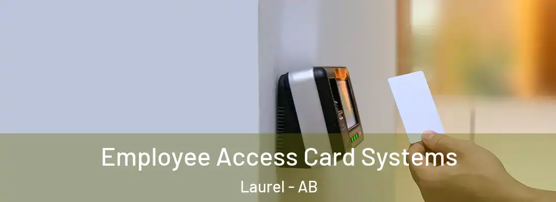  Employee Access Card Systems Laurel - AB