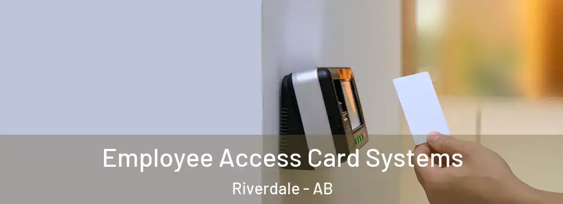  Employee Access Card Systems Riverdale - AB