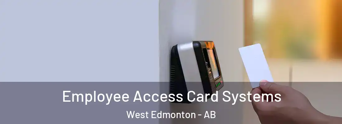  Employee Access Card Systems West Edmonton - AB