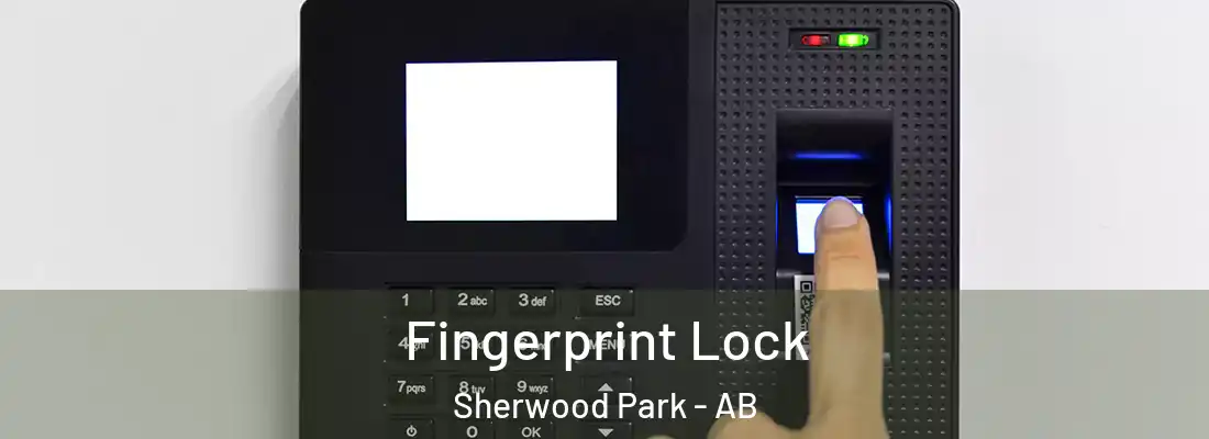  Fingerprint Lock Sherwood Park - AB