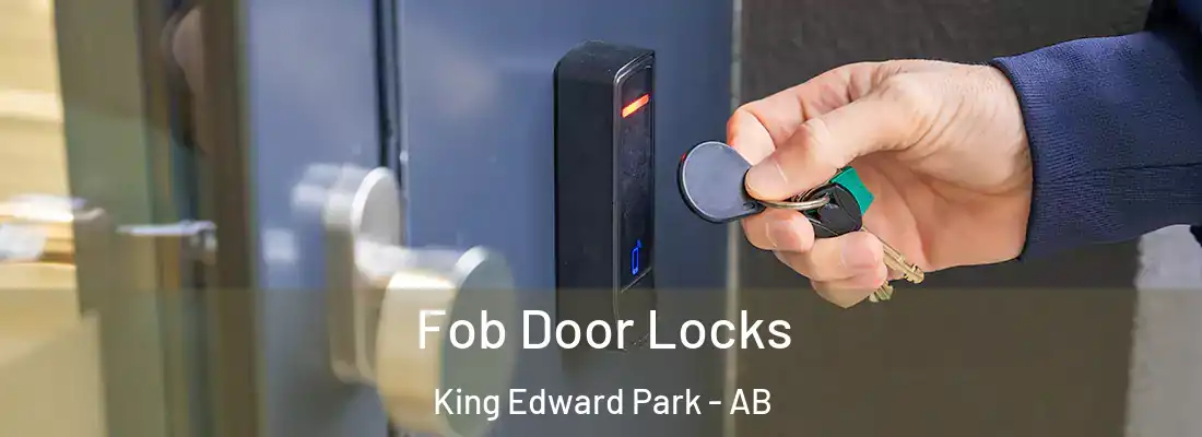  Fob Door Locks King Edward Park - AB