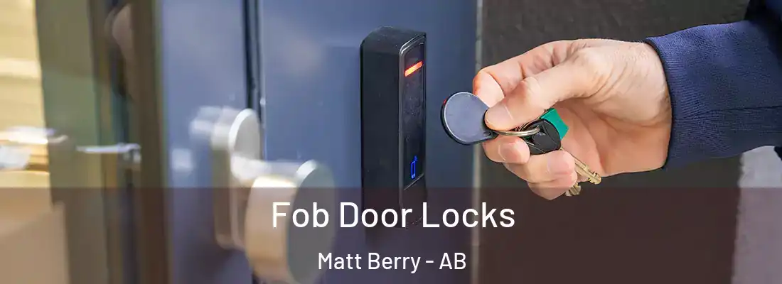  Fob Door Locks Matt Berry - AB