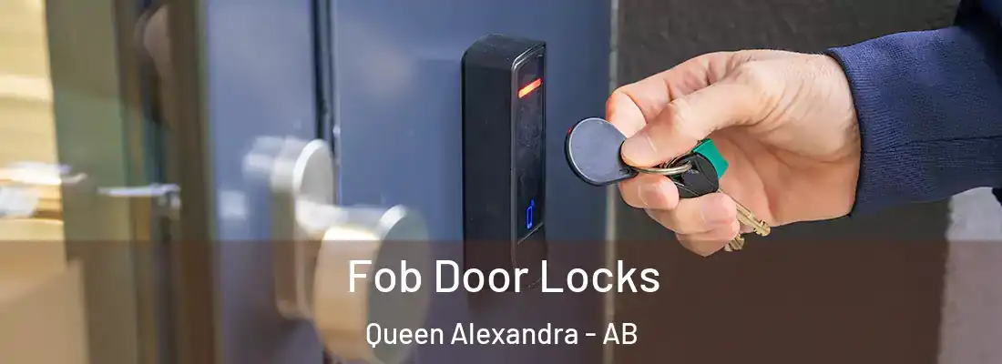  Fob Door Locks Queen Alexandra - AB