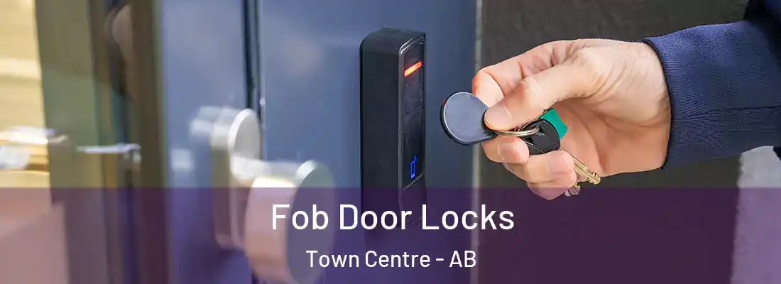  Fob Door Locks Town Centre - AB