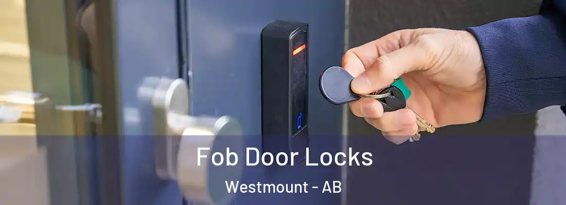  Fob Door Locks Westmount - AB