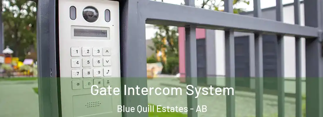  Gate Intercom System Blue Quill Estates - AB