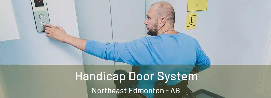  Handicap Door System Northeast Edmonton - AB