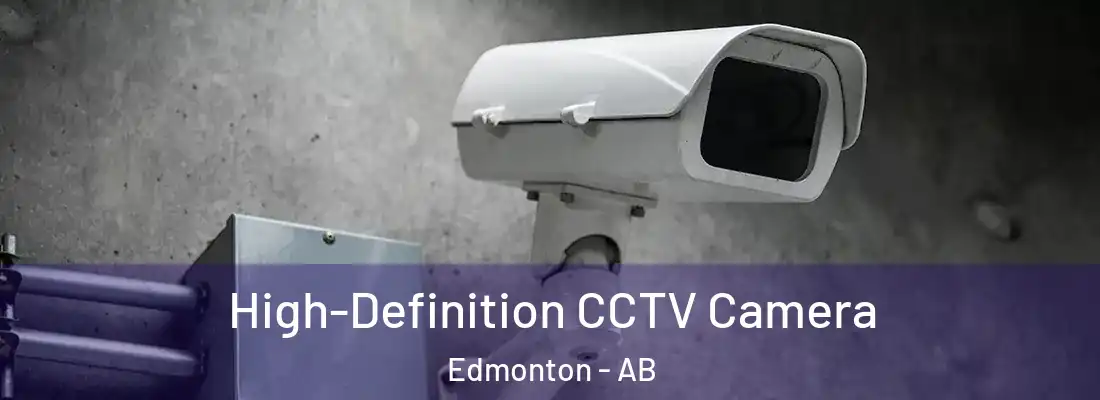 High-Definition CCTV Camera Edmonton - AB