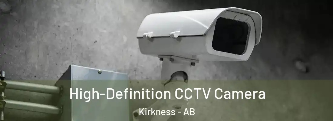 High-Definition CCTV Camera Kirkness - AB
