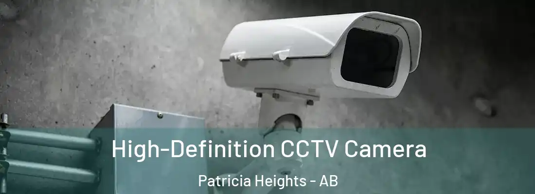  High-Definition CCTV Camera Patricia Heights - AB