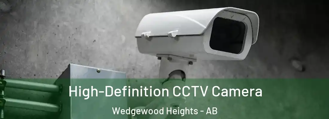  High-Definition CCTV Camera Wedgewood Heights - AB